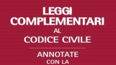 Leggi Complementari al Codice Civile 2016