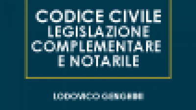 Codice Civile Legislazione Complementare e Notarile