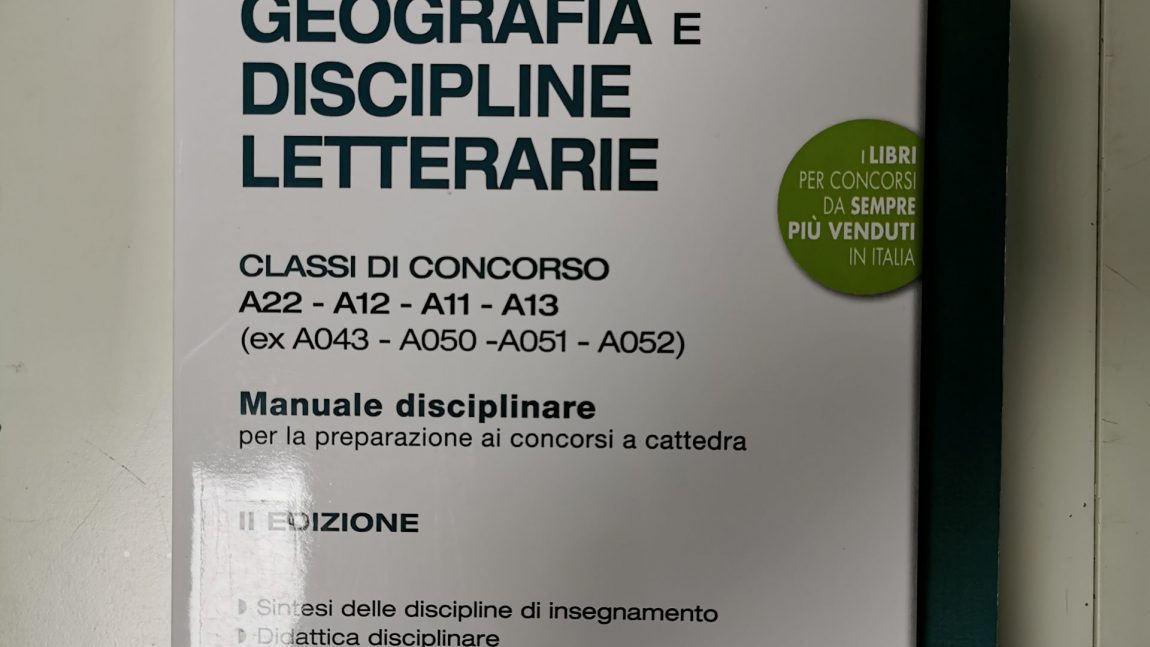 CONCORSO A CATTEDRA: ITALIANO, STORIA, GEOGRAFIE E DISCIPLINE LETTERARIE A22, A12, A11, A13