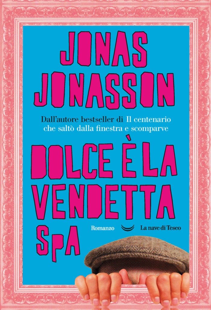 DOLCE E' LA VENDETTA SPA di Jonas Jonasson