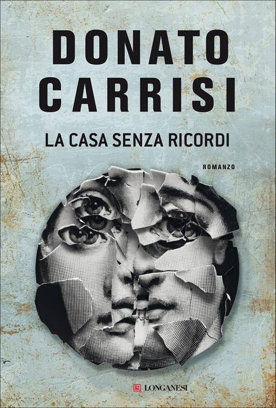 LA CASA SENZA RICORDI Donato Carrisi