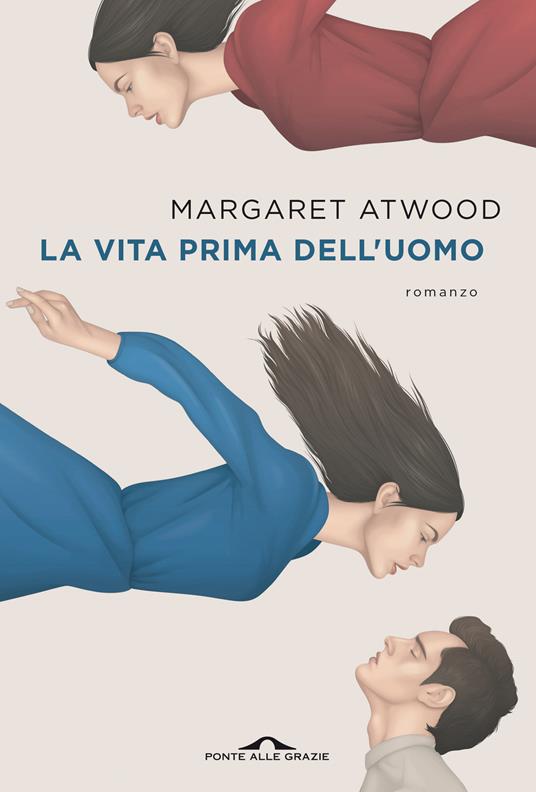 LA VITA PRIMA DELL’UOMO, Margaret Atwood