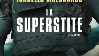 LA SUPERSTITE, Isabella Maldonado